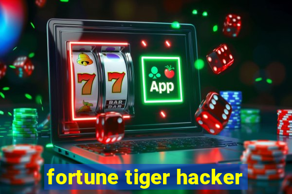 fortune tiger hacker